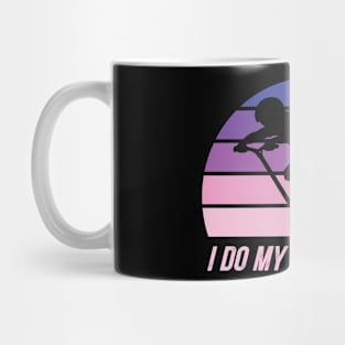 i do my own stunt Mug